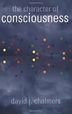 The Character of Consciousness (Philosophy of Mind)