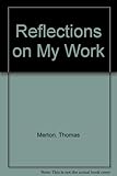 Reflections on my work