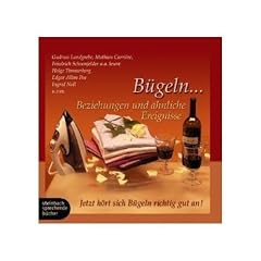 B�geln...Beziehungen und �hnliche Ereignisse. Das erste B�gelh�rbuch. 1 CD