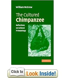 The Cultured Chimpanzee: Reflections on Cultural Primatology