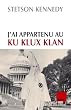 J'ai appartenu au Ku Klux Klan
