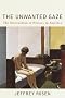 The Unwanted Gaze: The Destruction of Privacy in America The Unwanted Gaze: The Destruction of Privacy in America