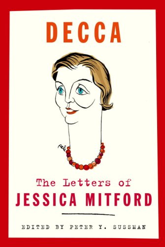 Decca: The Letters of Jessica Mitford