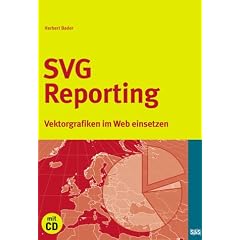 SVG Reporting.Mit CD-ROM. Vektorgrafiken im Web einsetzen.