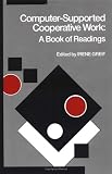 img - for Computer-Supported Cooperative Work: A Book of Readings book / textbook / text book