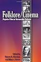 Folklore/Cinema: Popular Film as Vernacular Culture