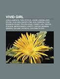 Produkt-Bild: Vivid Girl: Jenna Jameson, Janine Lindemulder, Tera Patrick, Julia Ann, Ginger Lynn, Taylor Hayes, Chasey Lain, Shannon Wilsey, Ta
