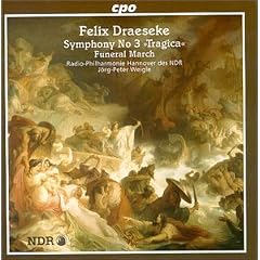 Felix Draeseke: Symphony 3/Funeral March