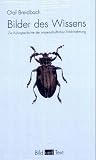 cover of Bilder des Wissens. Zur Kulturgeschichte der wissenschaftlichen Wahrnehmung (Bild und Text)