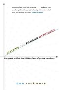 Stalking the Riemann Hypothesis: The Quest to Find the Hidden Law of Prime Numbers