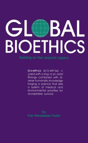 Global Bioethics: Building on the Leopold Legacy