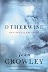 Otherwise: Three Novels