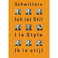 Kurt Schwitters: I Is Style