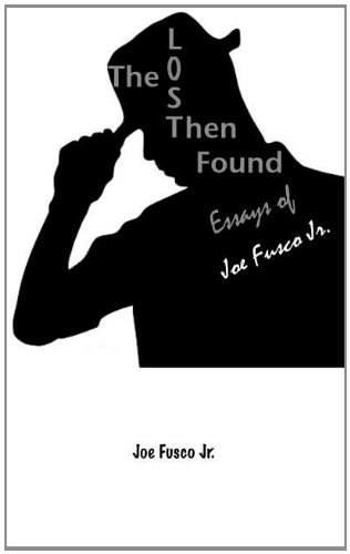 the lost then found essays of joe fusco jr