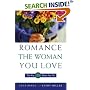 How to Romance the Woman You Love - The Way She Wants You To!