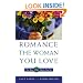 How to Romance the Woman You Love - The Way She Wants You To!