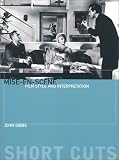 Mise-en-Scene: Film Style and Interpretation (Short Cuts)