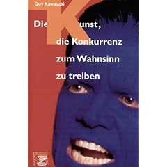 Die Kunst, die Konkurrenz zum Wahnsinn zu treiben