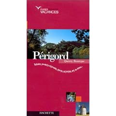 Guide Hachette Vacances : P�rigord-Quercy