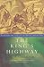 The King's Highway: Simple Statement of Catholic Belief and Duty (Classics of Anglo-Catholic devotion)