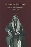 Review Arabian Publishing Ltd  / Mubarak Al-Sabah: Founder of Modern Kuwait, 1896-1915