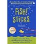 Fish! Sticks: A Remarkable Way to Adapt to Changing Times and Keep Your Work Fresh