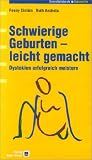 Schwierige Geburten, leicht gemacht.
