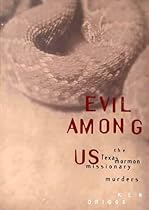 Evil Among Us: The Texas Mormon Missionary Murders Evil Among Us: The Texas Mormon Missionary Murders