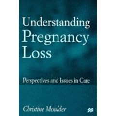 Understanding Pregnancy Loss: Perspectives and Issues in Care