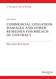 Commercial litigation : the consequences of breach of contract : damages and other remedies