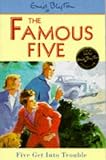 Five Get into Trouble (Famous Five S.)