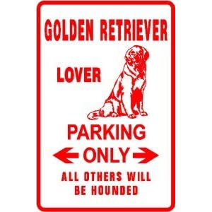 golden retriever lover parking sign