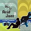 Very Best of This Is Acid Jazz 2 Very Best of This Is Acid Jazz 2