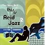 Very Best of This Is Acid Jazz 2
