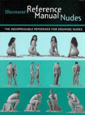 Illustrators Reference Manual Nudes (Illustrators Reference)