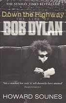 Down the Highway: The Life of Bob Dylan