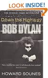 Down The Highway: The Life Of Bob Dylan