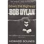 Down the Highway: The Life of Bob Dylan