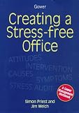Creating a Stress Free Office: A Gower Management Workbook (Gower management workbooks)