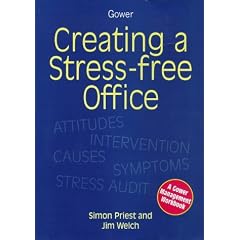 Creating a Stress Free Office: A Gower Management Workbook (Gower Management Workbooks)