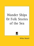 Wander Ships or Folk Stories of the Sea