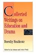Collected Writings on Education and Drama