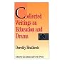 Collected Writings on Education and Drama
