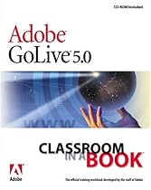 Adobe(R) GoLive(R) 5.0 Classroom in a Book (Classroom in a Book (Adobe))