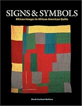 Signs and Symbols: African Images in African American Quilts (2nd Edition)