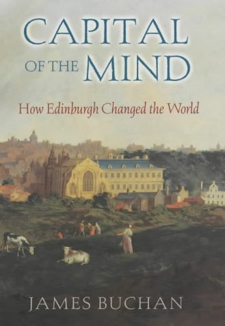 Capital of the Mind: How Edinburgh Changed the World