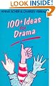 100+ Ideas for Drama (100 Plus Ideas for Drama)
