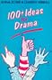 100 +  Ideas for Drama