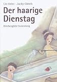 Der haarige Dienstag - Uri Orlev, Jacky Gleich