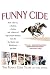 Books : Funny Cide : How a Horse, a Trainer, a Jockey, and a Bunch of High School Buddies Took on the Sheiks and Bluebloods...and Won